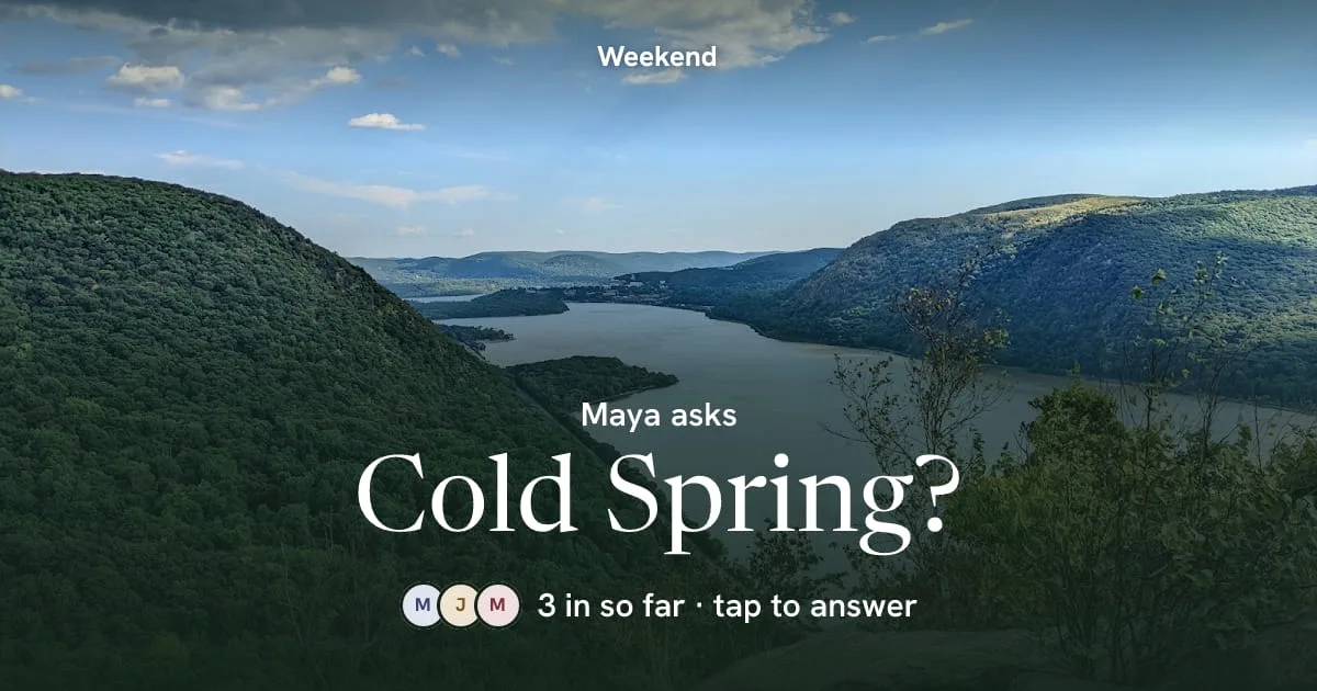The link preview in the group chat: Maya asks, Cold Spring? 3 in so far, tap to answer